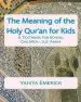 Audiobook The Meaning of the Holy Qur'An for Kids: A Textbook for School Children - juz 'Amma author Yahiya Emerick