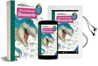 Wir Erforschen die Dinosaurier Audiobook download free by Angela Weinhold
