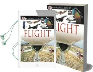 Dk Eyewitness Books: Flight: Discover the Remarkable Machines That Made Possible Man'S Quest to Conquer the s Audiobook download free by Andrew Nahum