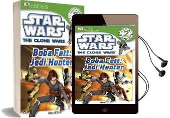 Dk Readers l2: Star Wars: The Clone Wars: Boba Fett, Jedi Hunter Audiobook download free by Clare Hibbert