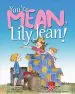 Audiobook You'Re Mean, Lily Jean! author Frieda Wishinsky