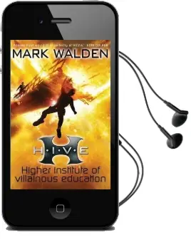 H.I.V.E. Higher Institute of Villainous Education Audiobook download free by Mark Walden
