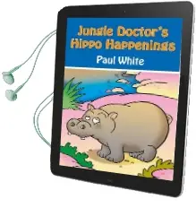 Jungle Doctor'S Hippo Happenings Audiobook download free by Paul White
