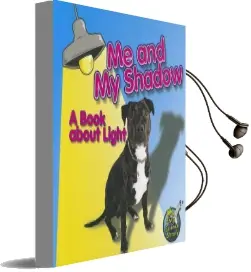 Me and my Shadow: A Book About Light Audiobook download free by Buffy Silverman