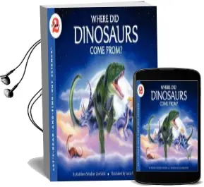 Where did Dinosaurs Come From? Audiobook download free by Kathleen Weidner Zoehfeld