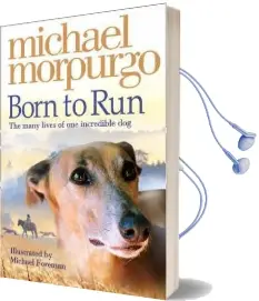 Born to run Audiobook download free by Michael Morpurgo