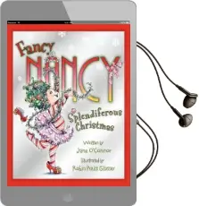 Fancy Nancy: Splendiferous Christmas Audiobook download free by Jane O'Connor