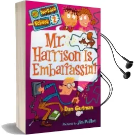 My Weirder School #2: Mr. Harrison is Embarrassin'! Audiobook download free by Dan Gutman