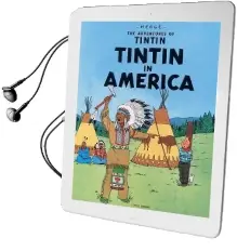 The Adventures of Tintin: Tintin in America Audiobook download free by Herge Herge