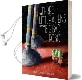 The Three Little Aliens and the big bad Robot Audiobook download free by Margaret Mcnamara