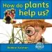 Audiobook How do Plants Help us? - my World author Bobbie Kalman