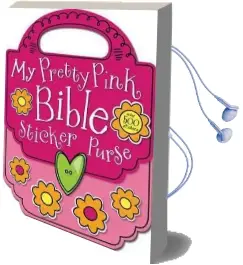 My Pretty Pink Bible Sticker Purse Audiobook download free by Gabrielle Thompson