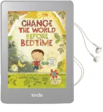 Change the World Before Bedtime Audiobook download free by Mark Kimball Moulton