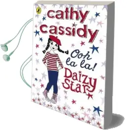 Daizy Star, ooh la la! Audiobook download free by Cathy Cassidy