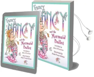Fancy Nancy and the Mermaid Ballet Audiobook download free by Jane O'Connor