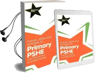 Games, Ideas and Activities for Primary Pshe Audiobook download free by Julie Mccormick