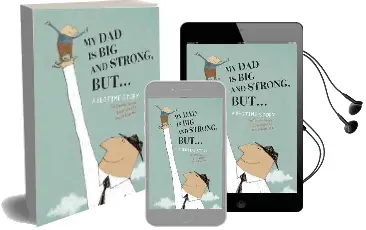 My dad is big and Strong, But...: A Bedtime Story Audiobook download free by Coralie Saudo