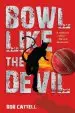 Audiobook Bowl Like the Devil author Bob Cattell