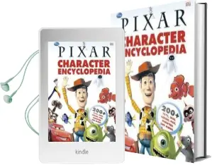 Disney Pixar Character Encyclopedia: 200-Plus Toys, Cars, Heroes, Fish, Monsters, and More Audiobook download free by Dk