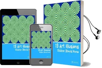 13 art Illusions Children Should Know Audiobook download free by Silke Vry