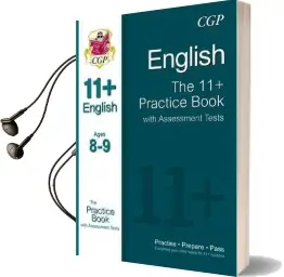 11+ English Practice Book With Assessment Tests Ages 8-9 (For gl & Other Test Providers) Audiobook download free by Cgp Books