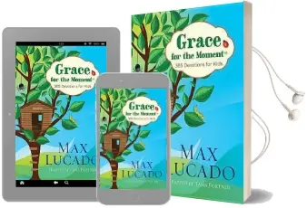 Grace for the Moment: 365 Devotions for Kids Audiobook download free by Max Lucado