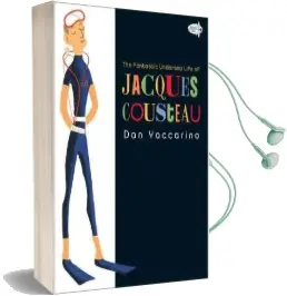 The Fantastic Undersea Life of Jacques Cousteau Audiobook download free by Dan Yaccarino
