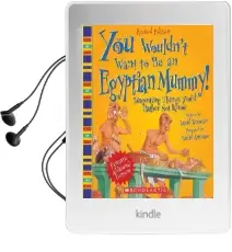 You Wouldn'T Want to be an Egyptian Mummy!: Disgusting Things You'D Rather not Know Audiobook download free by David Stewart