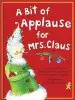 Audiobook A bit of Applause for Mrs. Claus: A Picture Book author Jeannie Schick Jacobowitz