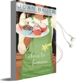 Close to Famous Audiobook download free by Joan Bauer
