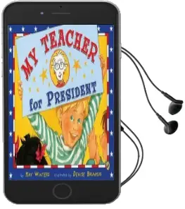 My Teacher for President Audiobook download free by Kay Winters