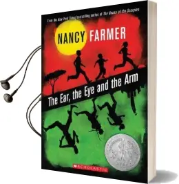 The Ear, the Eye, and the arm Audiobook download free by Nancy Farmer