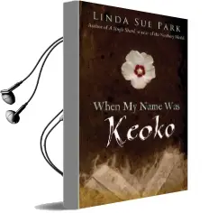 When my Name was Keoko Audiobook download free by Mrs Linda Sue Park