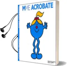 Collection Monsieur Madame (mr men & Little Miss): Mme Acrobate Audiobook download free by Roger Hargreaves