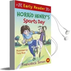 Horrid Henry Early Reader: Horrid Henry'S Sports day: Book 17 Audiobook download free by Francesca Simon
