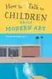 Audiobook How to Talk to Children About Modern art author Francoise Barbe Gall