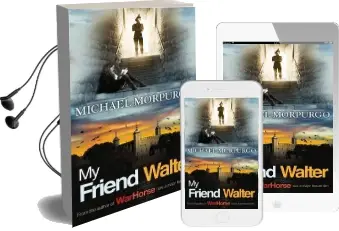 My Friend Walter Audiobook download free by Michael Morpurgo