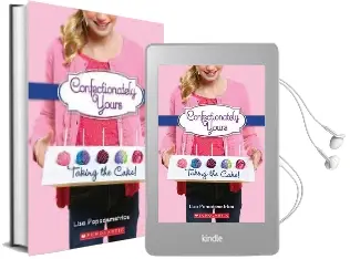 Taking the Cake! (Confectionately Yours #2) Audiobook download free by Lisa Papademetriou