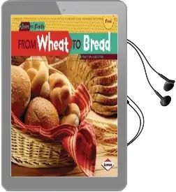 From Wheat to Bread - Start to Finish Food Audiobook download free by Stacy Taus Bolstad