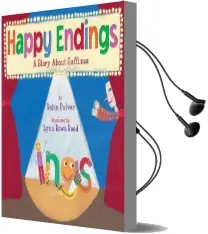 Happy Endings a Story About Suffixes Audiobook download free by Lynn Rowe Reed