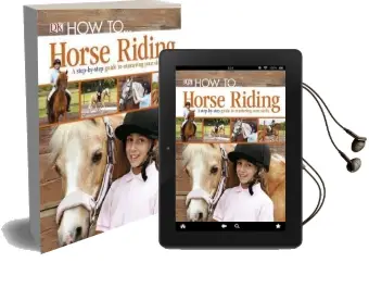 How To...Horse Riding: A Step-By-Step Guide to Mastering Your Skills Audiobook download free by Dk