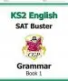 Audiobook Ks2 English sat Buster: Grammar Book 1 (For the 2019 Tests) author Cgp Books
