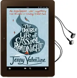 The Double Life of Cassiel Roadnight Audiobook download free by Jenny Valentine
