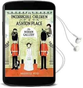 The Incorrigible Children of Ashton Place: Book ii: The Hidden Gallery Audiobook download free by Maryrose Wood