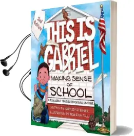 This is Gabriel: Making Sense of School: A Book About Sensory Processing Disorder Audiobook download free by Hartley Steiner