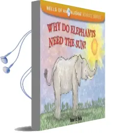 Why do Elephants Need the sun - Solar System - Wells of Knowledge Audiobook download free by Robert Wells