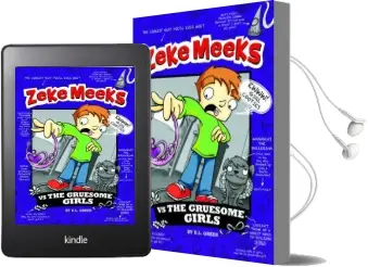 Zeke Meeks vs the Gruesome Girls Audiobook download free by D. L. Green