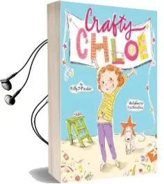 Crafty Chloe Audiobook download free by Kelly Dipucchio