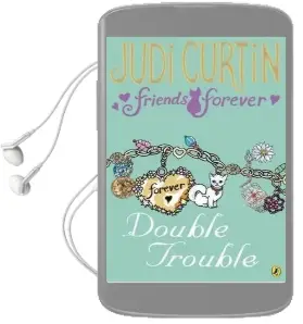 Friends Forever: Double Trouble Audiobook download free by Judi Curtin