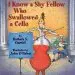 Audiobook I Know a shy Fellow who Swallowed a Cello author Barbara Garriel